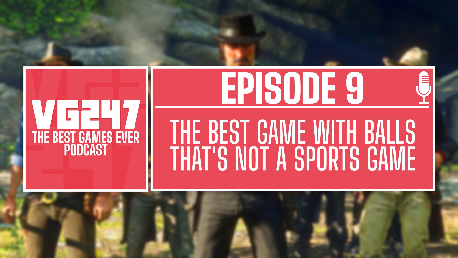 VG247's The Best Games Ever Podcast – Ep.9: Best game with balls that isn't a sports game